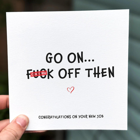 Funny Rude Leaving Card: Offensive New Job Congratulations Card