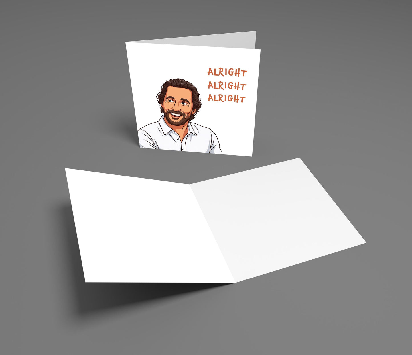 Funny Birthday Card for Him, Alright Alright Alright Meme Card, Matthew McConaughey Card, Pop Culture Card for Friend or Boyfriend