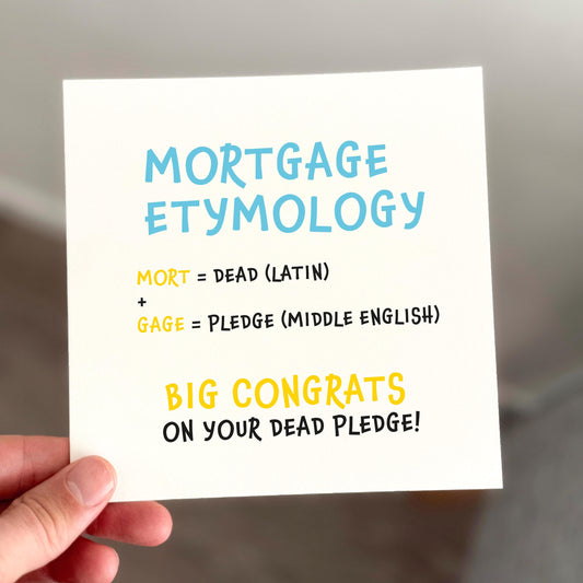 Funny New Home Card, Mortgage Dead Pledge Card, First House Congratulations, Humorous Homeowner Card, Mortgage Etymology Card, House Card