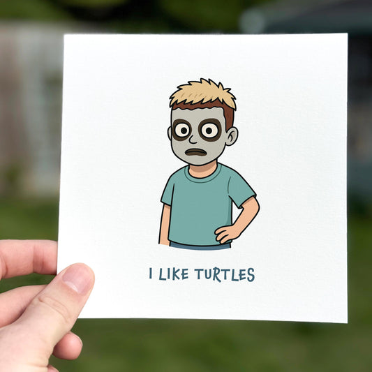I Like Turtles Meme Card: Funny Viral Video Birthday Card