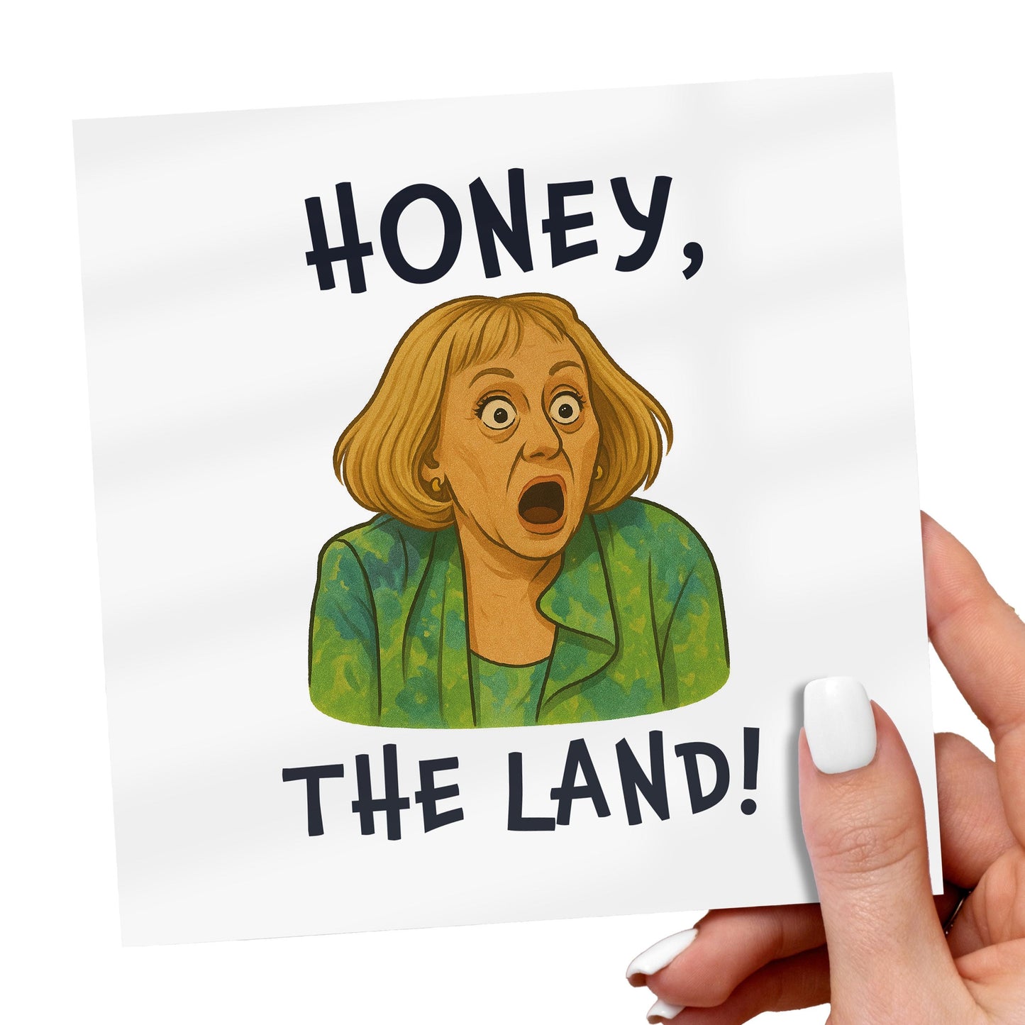 Funny "Honey, The Land!" Birthday Card - Viral TikTok Meme