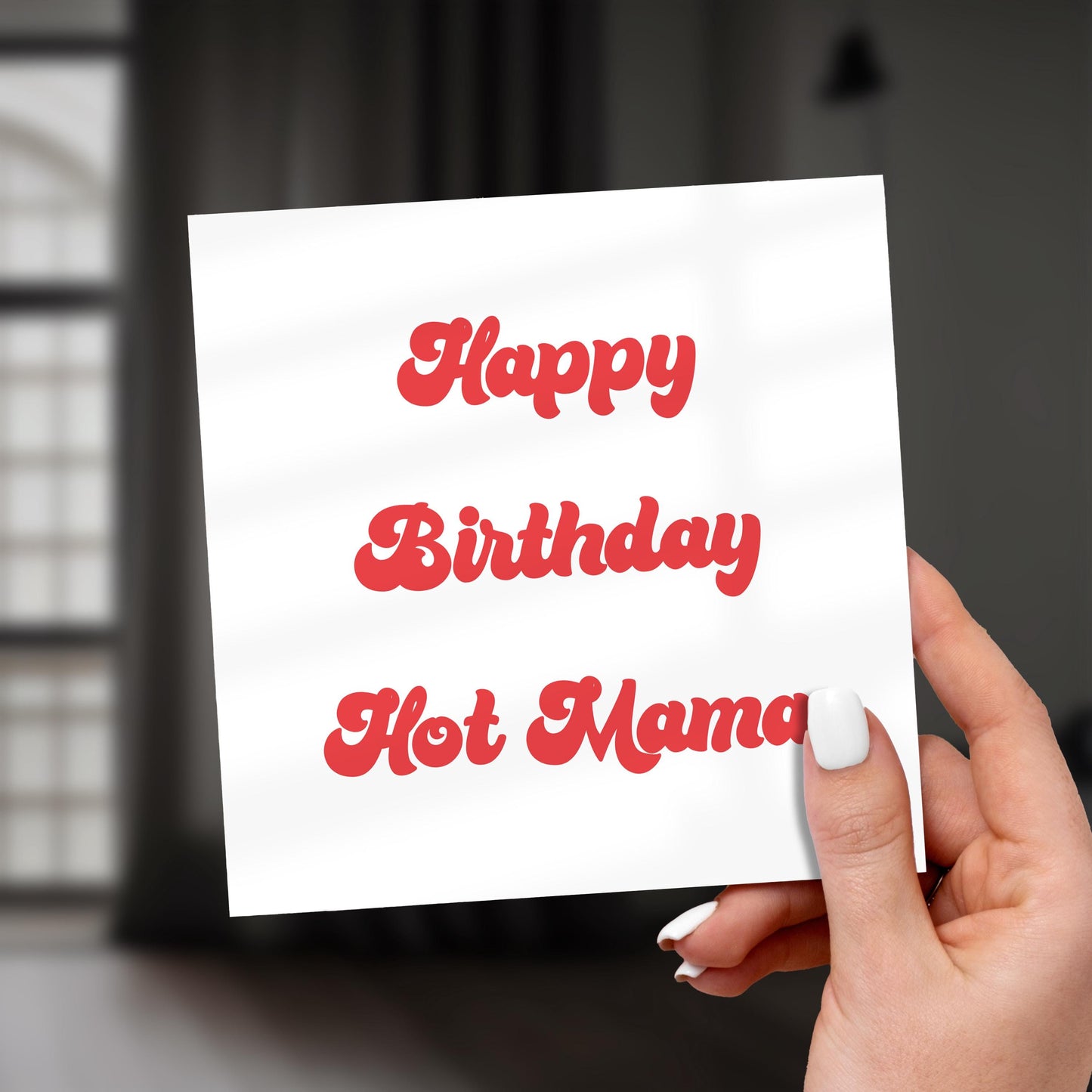 Funny Hot Mama Birthday Card: Cheeky Wife/Girlfriend Card