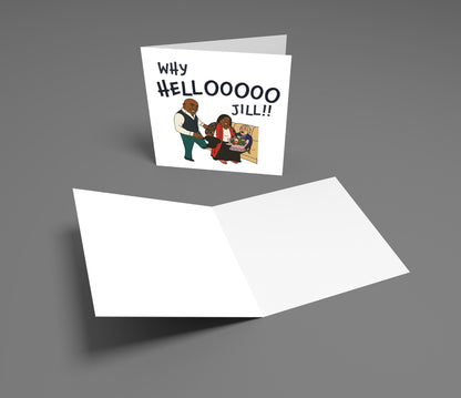 Greeting card with illustration and text 'Why HELLOOOO Jill!' on a gray background