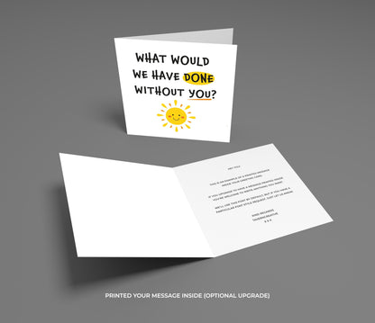 Greeting card with text 'What would we have done without you?' and a sun illustration on a gray background.