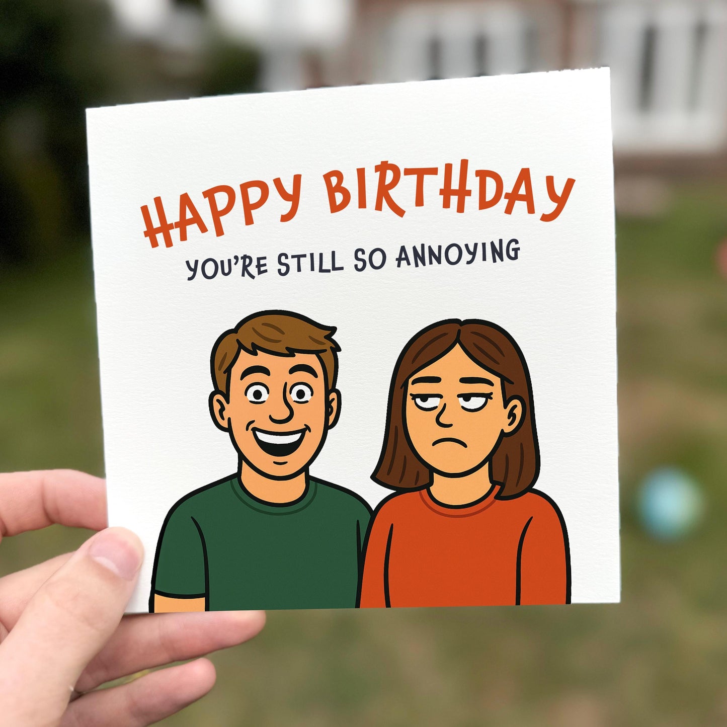 Funny Sarcastic Birthday Card: Annoying Brother, Husband, Boyfriend