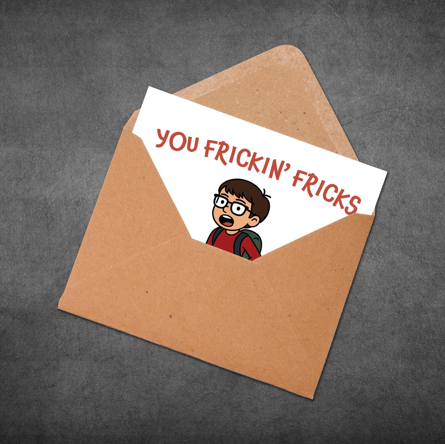 Funny Meme Greeting Card: You Frickin' Fricks Viral Rant