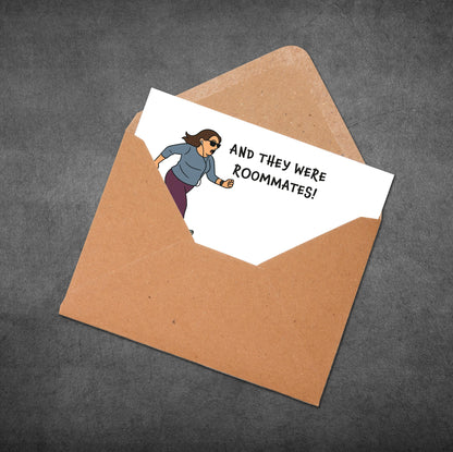 Card with illustration of a person and text 'And they were roommates!' inside an open brown envelope on a dark gray background.