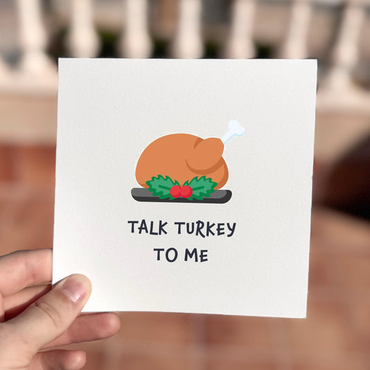 Funny Christmas Card: Talk Turkey to Me, Festive Pun