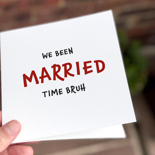 Funny Anniversary Card: Lowkey Love - 'We Been Married Time Bruh'