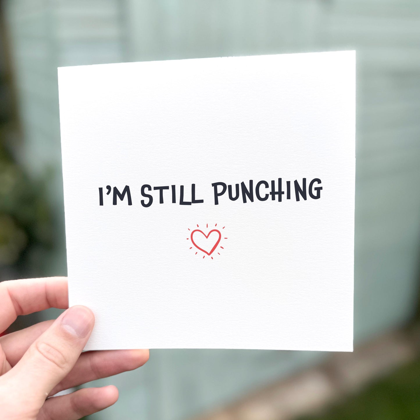 Funny Anniversary Card: I'm Still Punching - Cheeky Love Card