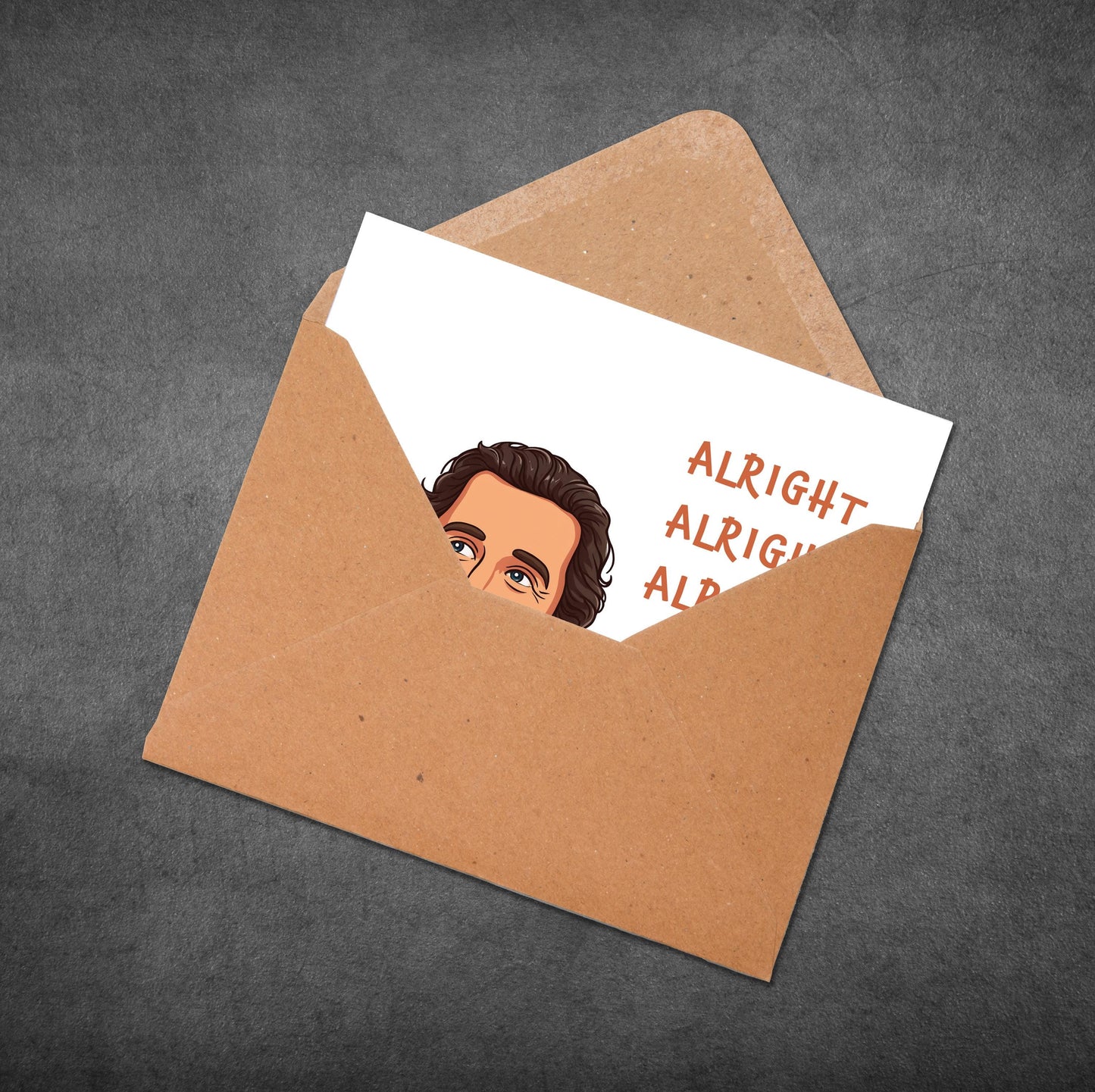 Funny Birthday Card for Him, Alright Alright Alright Meme Card, Matthew McConaughey Card, Pop Culture Card for Friend or Boyfriend