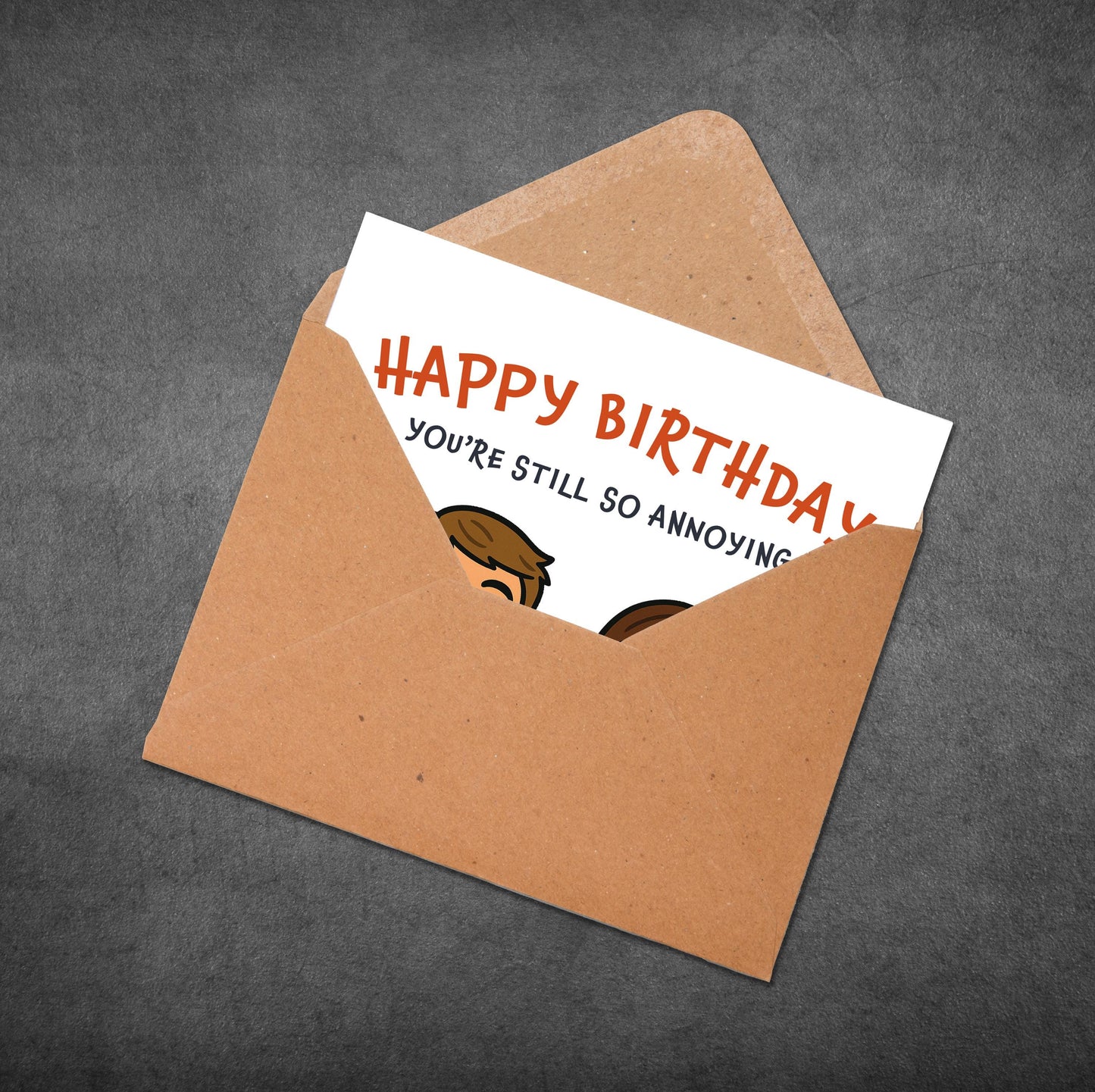 Funny Sarcastic Birthday Card: Annoying Brother, Husband, Boyfriend