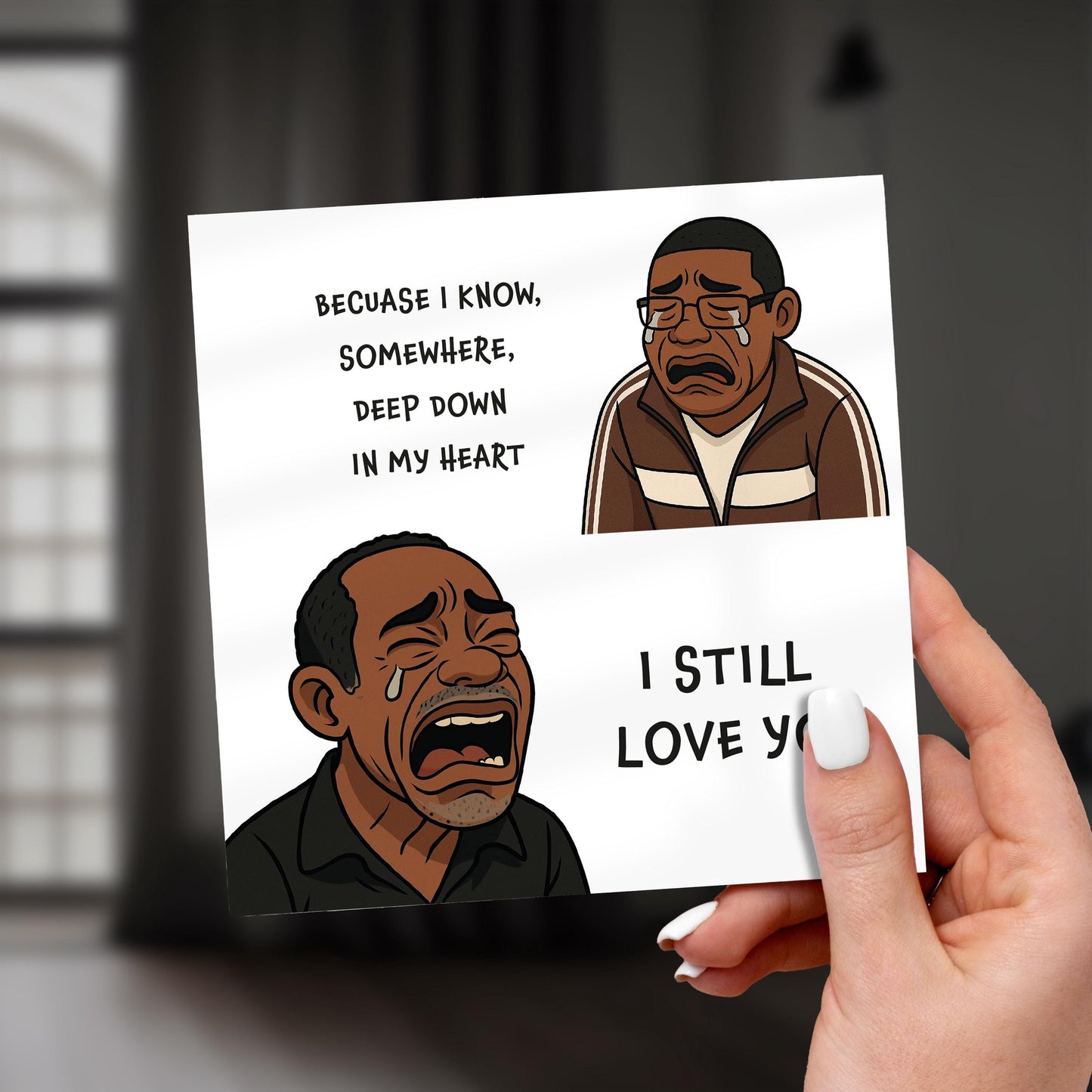 Funny Anniversary Card: Vine Meme Crying Man - I Still Love You