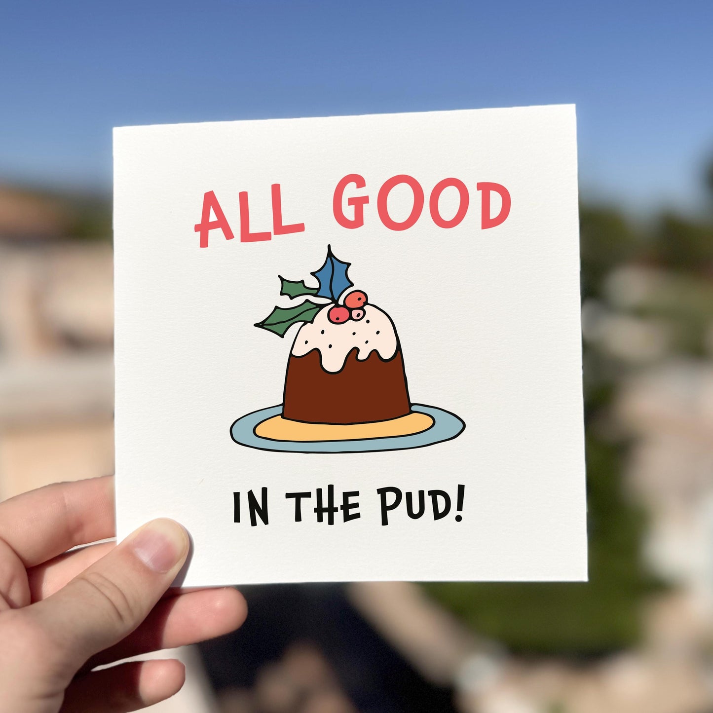 Funny Christmas Pudding Pun Card: 'All Good in the Pud!'