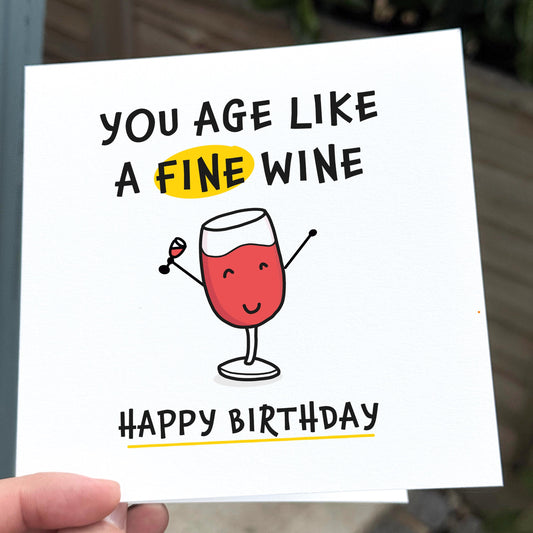 Funny Wine Birthday Card: You Age Like Fine Wine