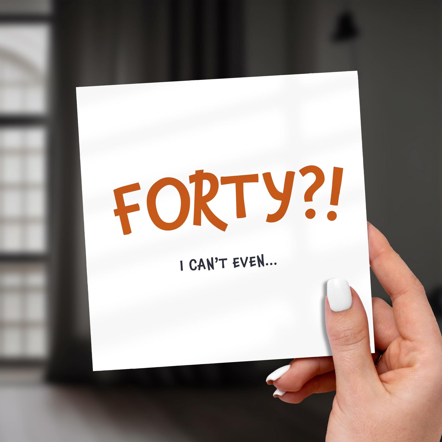 Funny 40th Birthday Card: I Can't Even Meme, Internet Humor