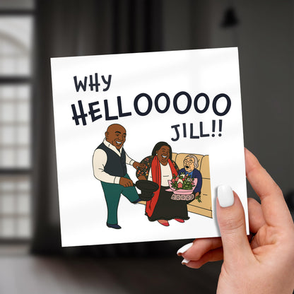 Hand holding a card with cartoon illustration and text 'Why HELLOOOO JILL!!' against a blurred background.