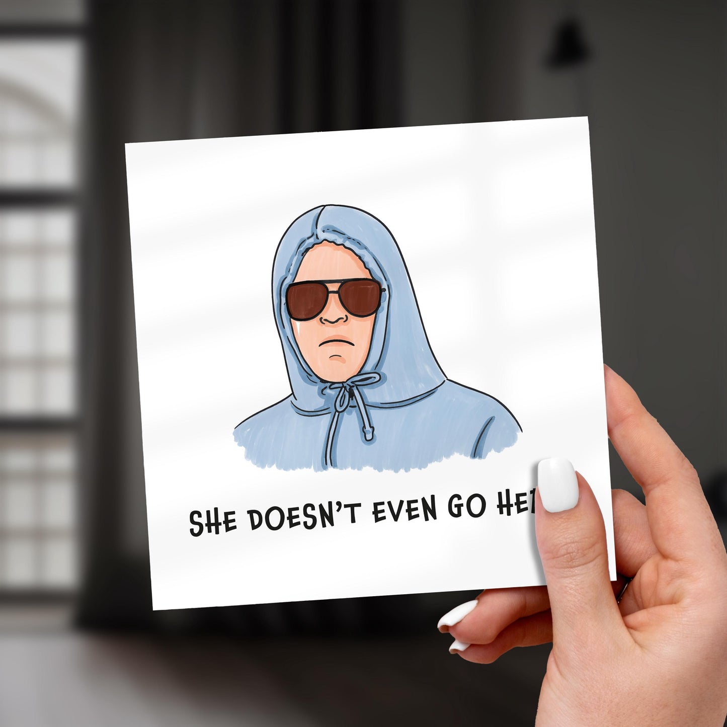 Funny Birthday Card: Mean Girls Quote - She Doesn't Even Go Here