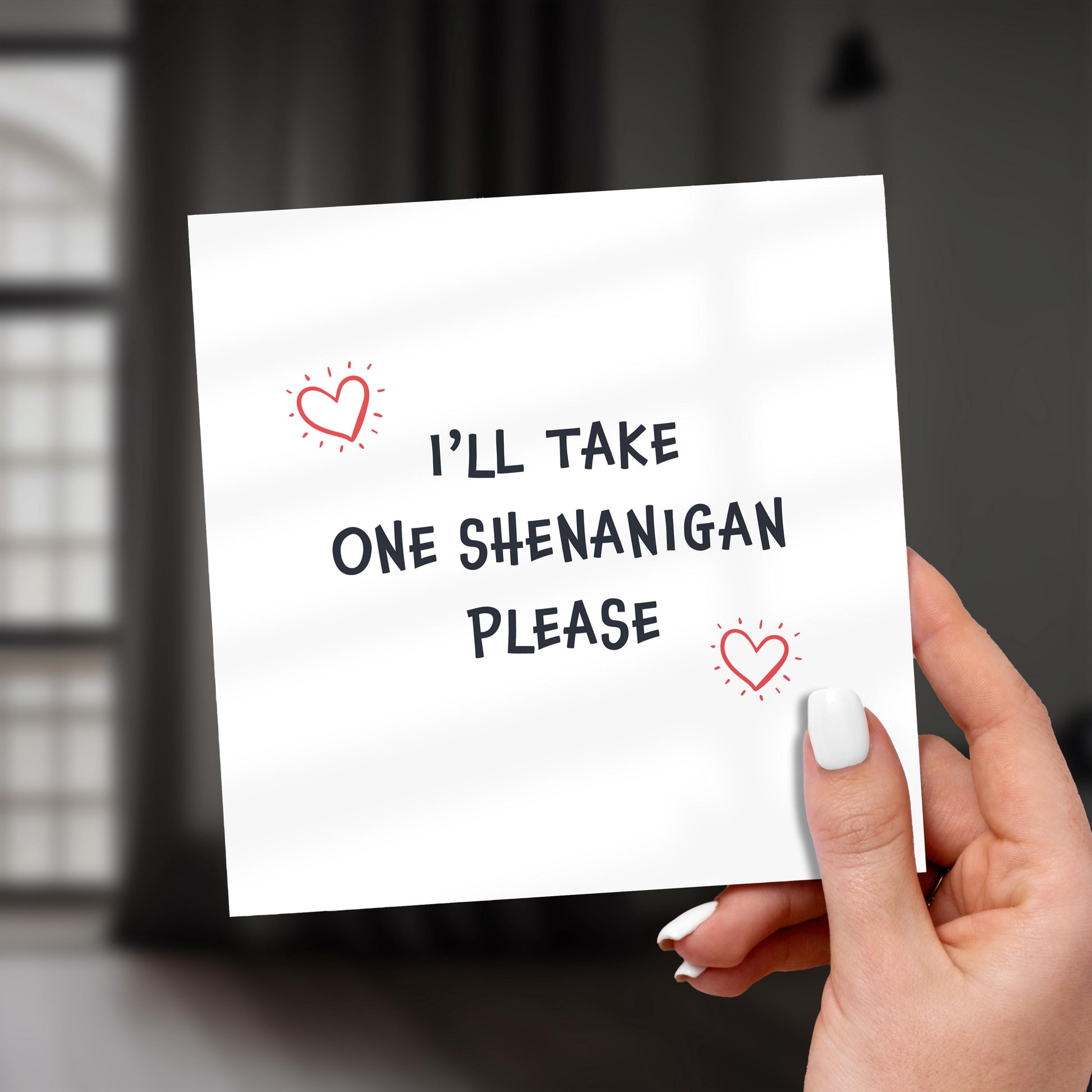 One Shenanigan Please – Friendship Card